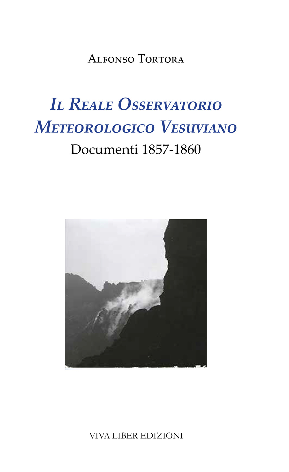 Il Reale Osservatorio meteorologico vesuviano. Documenti 1857-1860