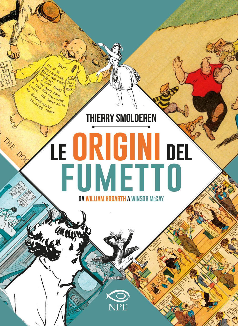 Le origini del fumetto. Da William Hogarth a Winsor McCay. Ediz. a colori