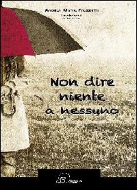 Non dire niente a nessuno