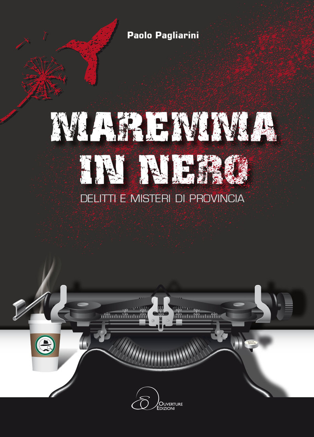 Maremma in nero. Delitti e misteri di provincia