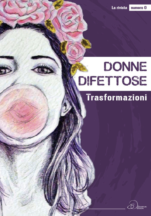 Donne difettose. La rivista. Trasformazioni