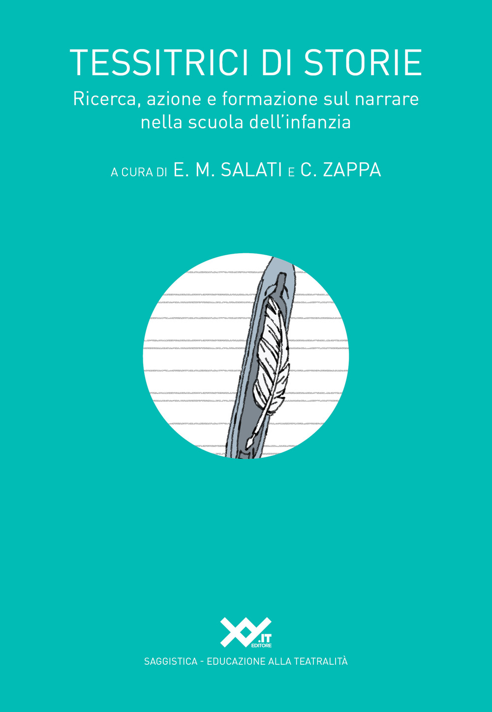 Tessitrici di storie. Ricerca, azione e formazione sul narrare nella scuola dell'infanzia