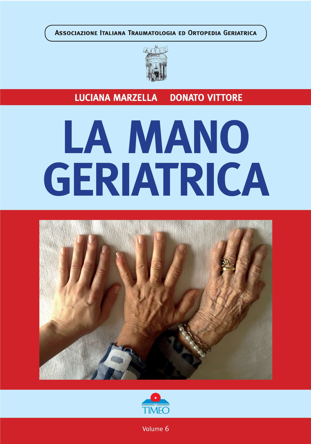 La mano geriatrica. Ediz. illustrata