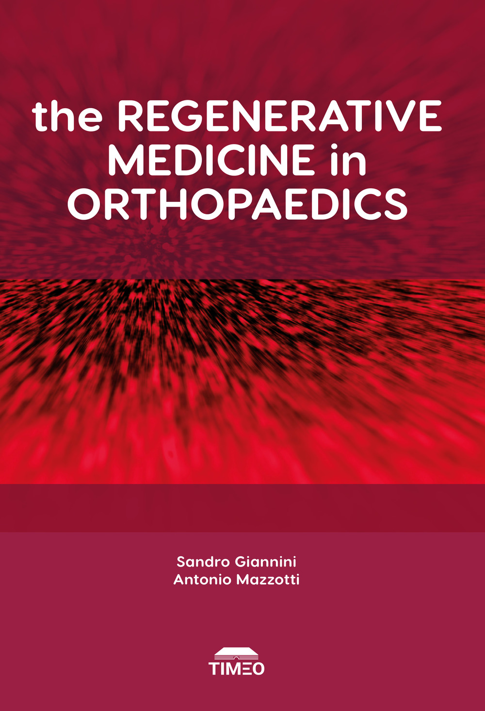The regenerative medicine in orthopaedics. Ediz. illustrata