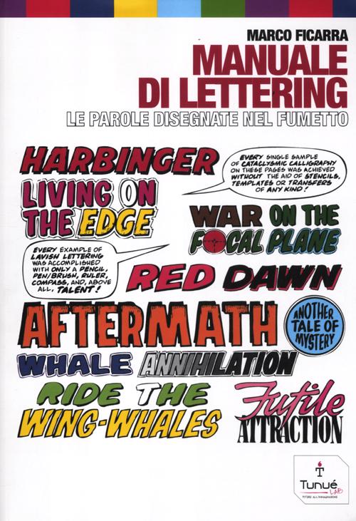 Manuale di lettering. Le parole disegnate nel fumetto