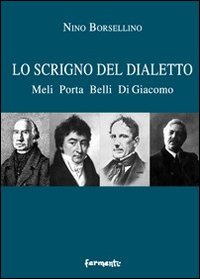 Lo scrigno del dialetto. Meli Porta Belli di Giacomo