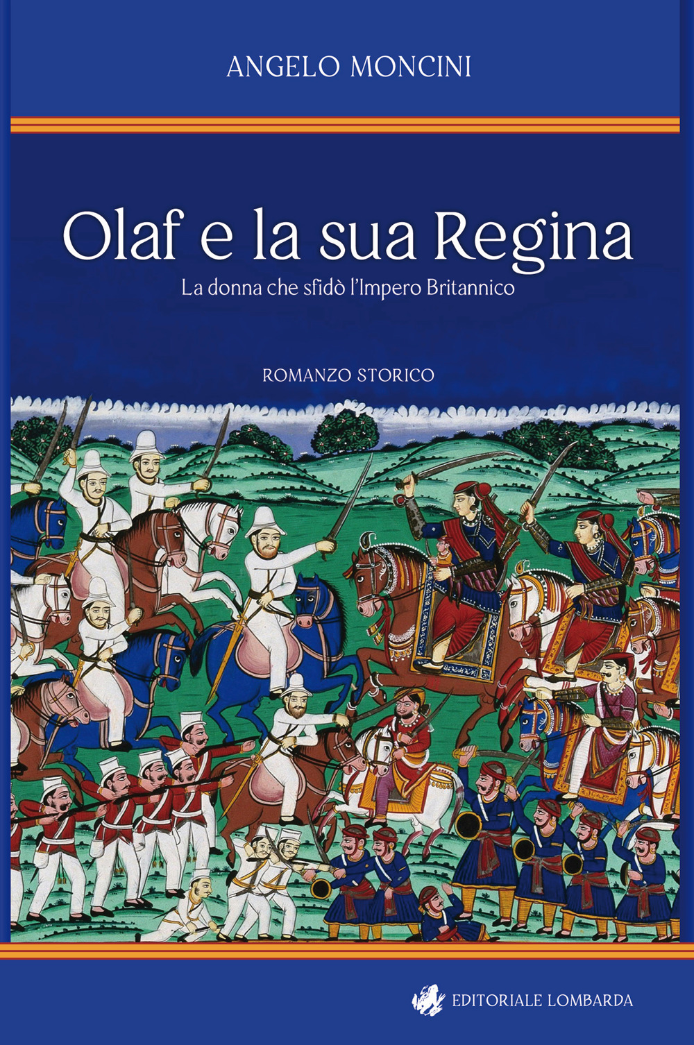 Olaf e la sua regina. La donna che sfidò l'impero britannico