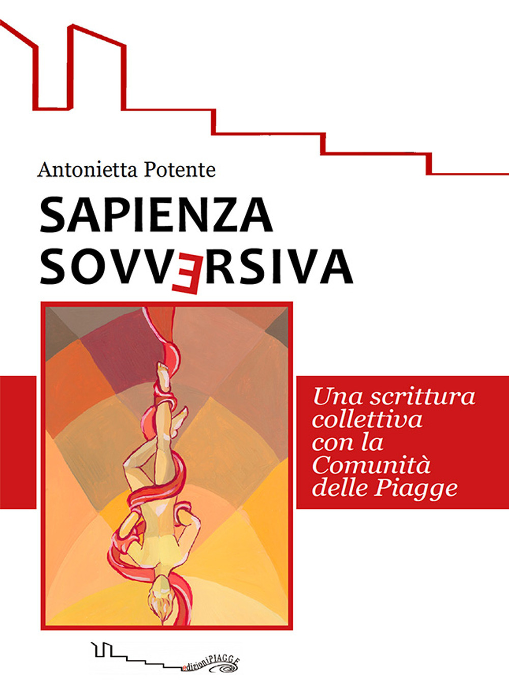 Sapienza sovversiva. Scrittura collettiva con la comunità delle piagge