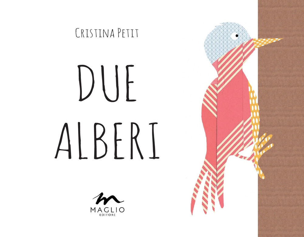 Due alberi. Ediz. illustrata