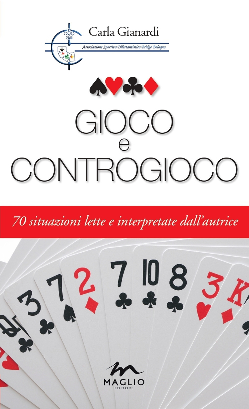 Gioco e controgioco. 70 situazioni lette e interpretate dall'autrice