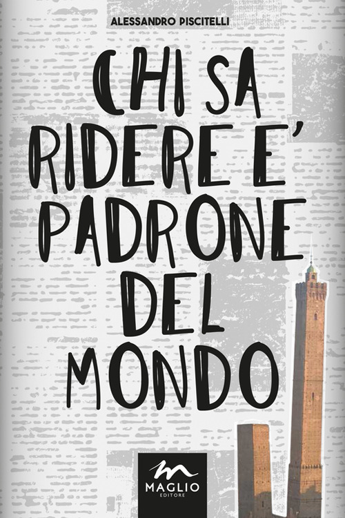 Chi sa ridere è padrone del mondo