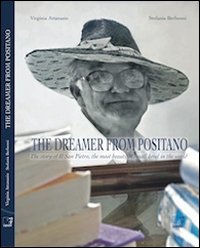 The dreamer from Positano. The story of il San Pietro, the most beautiful small hotel in the world