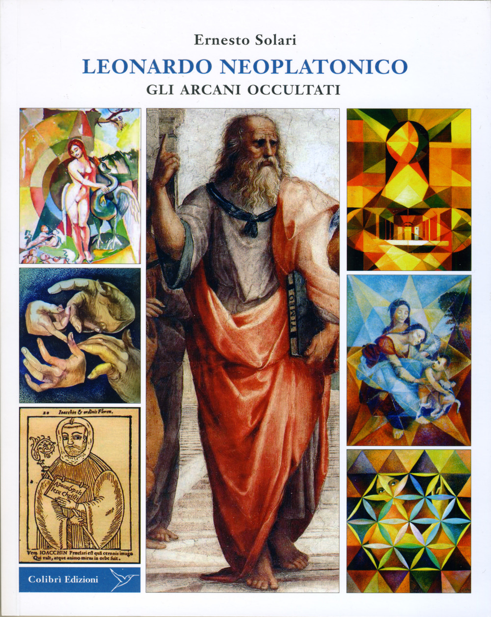 Leonardo neoplatonico. Gli arcani occultati