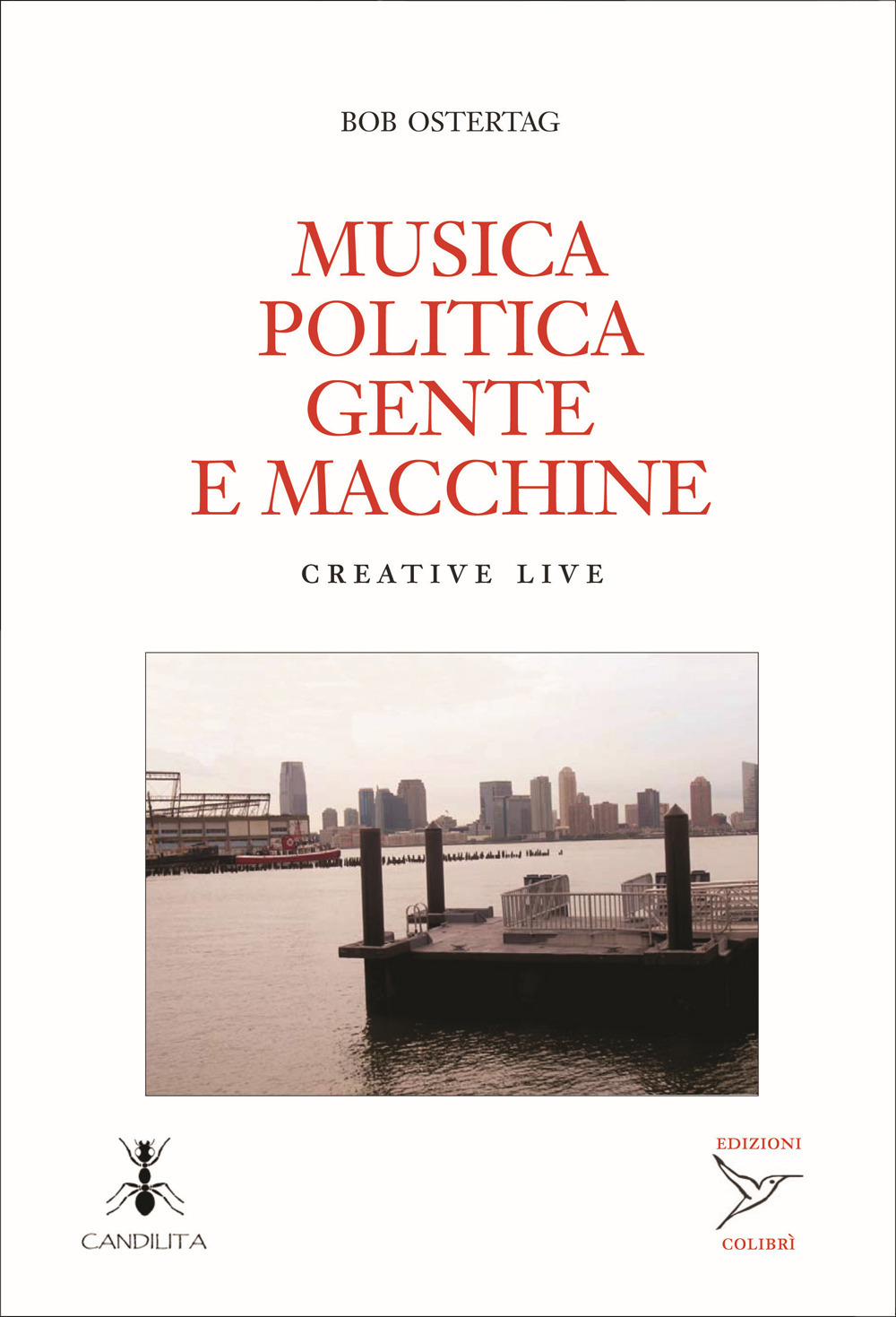 Musica politica gente e macchine. Creative live