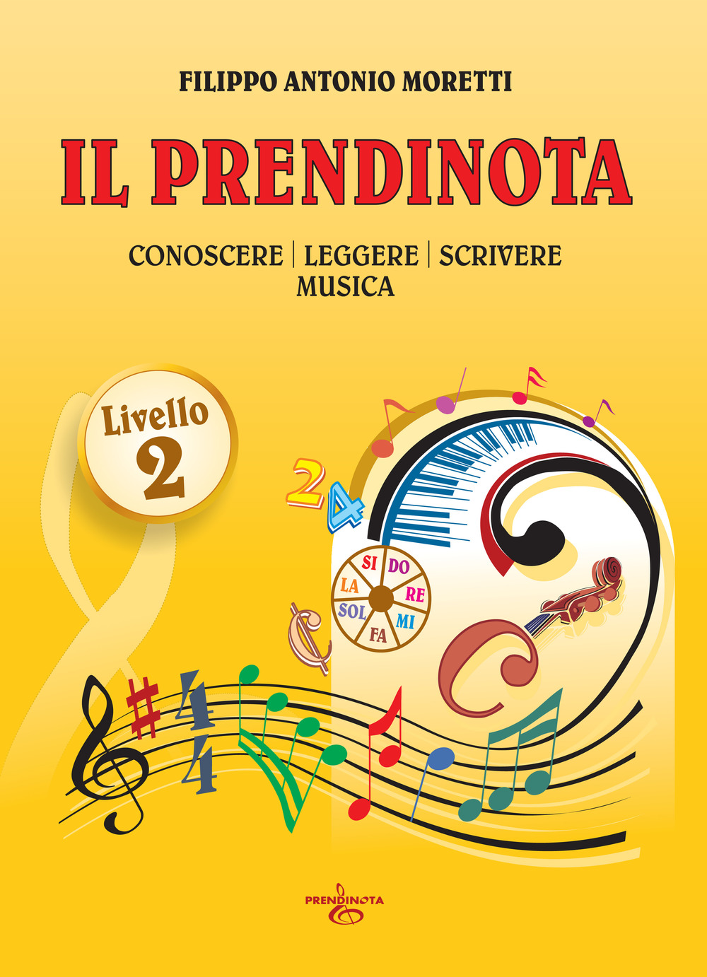 Il prendinota. Conoscere, leggere, scrivere musica. Livello 2. Ediz. a caratteri grandi