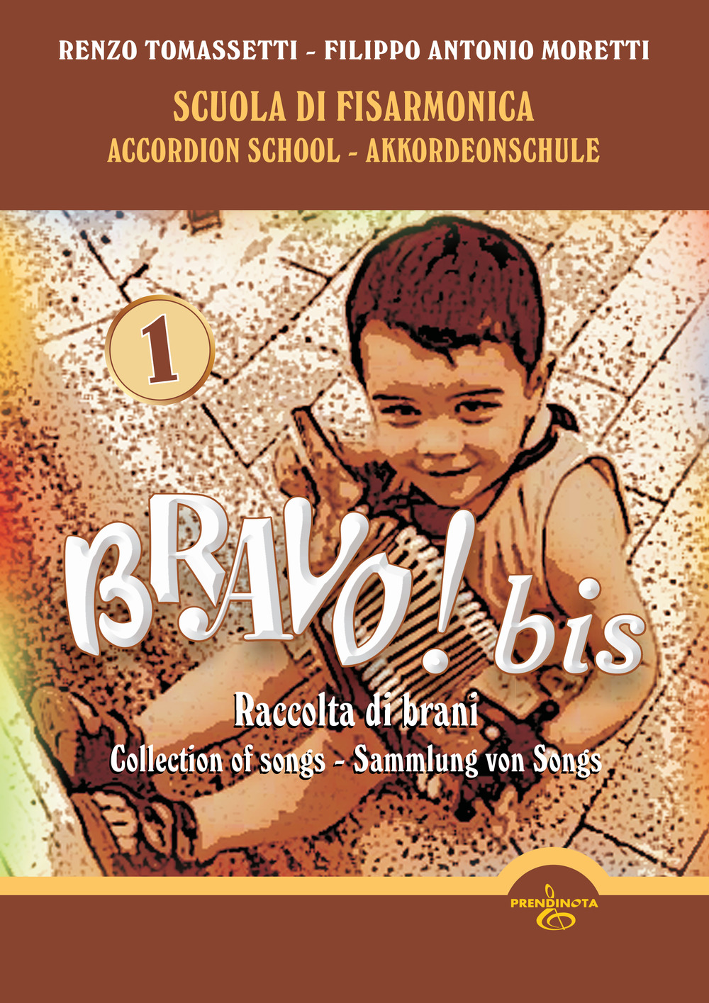 Bravo! Bis. Scuola di Fisarmonica-Accordion school-Akkordeonschule. Ediz. multilingue. Vol. 1