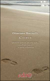 Galman. Qualche poesia, alcune note, pochi pensieri e tante riflessioni