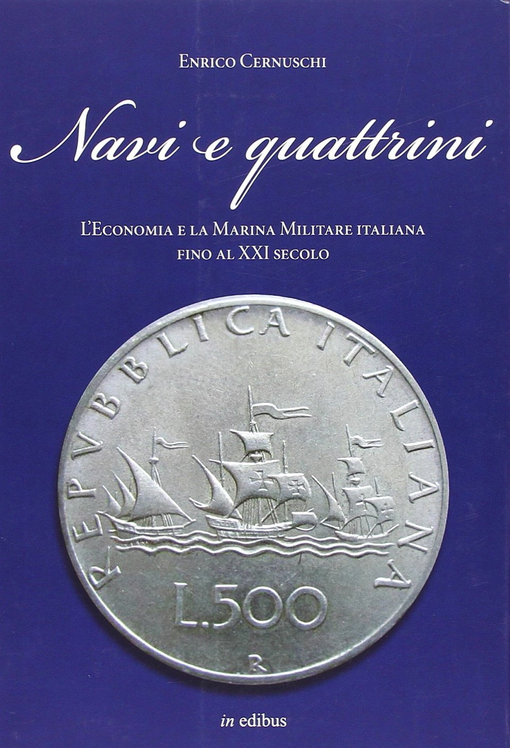 Navi e quattrini. L'economia e la Marina Militare italiana fino al XXI secolo