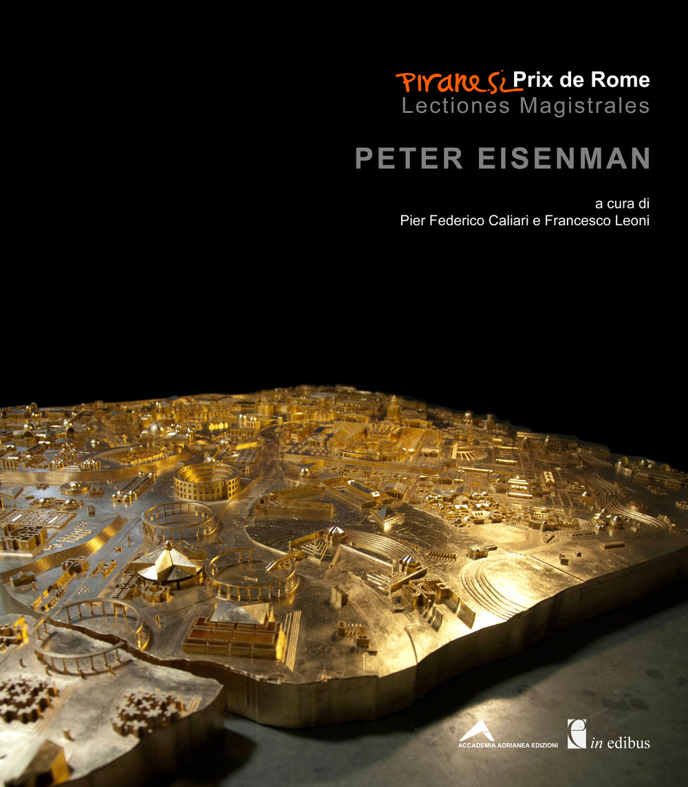 Peter Eisenman. Ediz. a colori