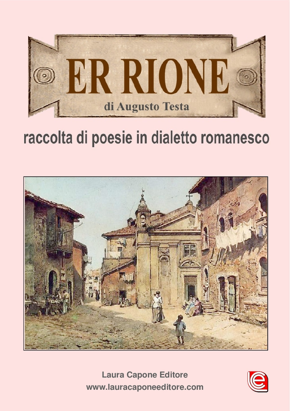 Er rione. Raccolta di poesie in dialetto romanesco