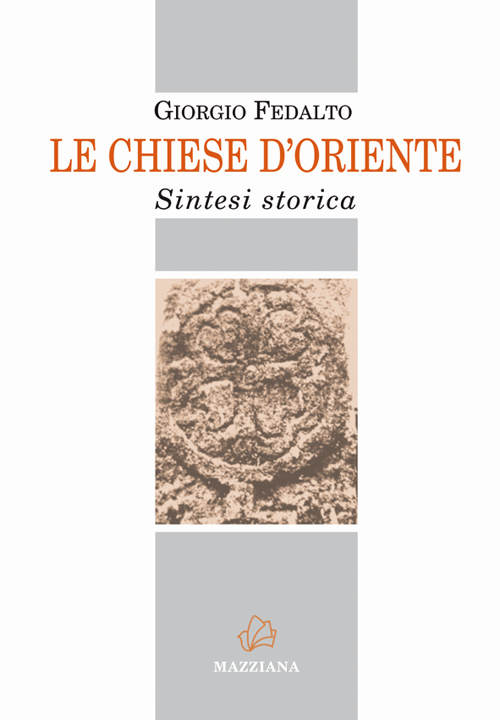 Le Chiese d'Oriente. Sintesi storica