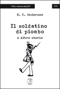 Il soldatino di piombo e altre storie