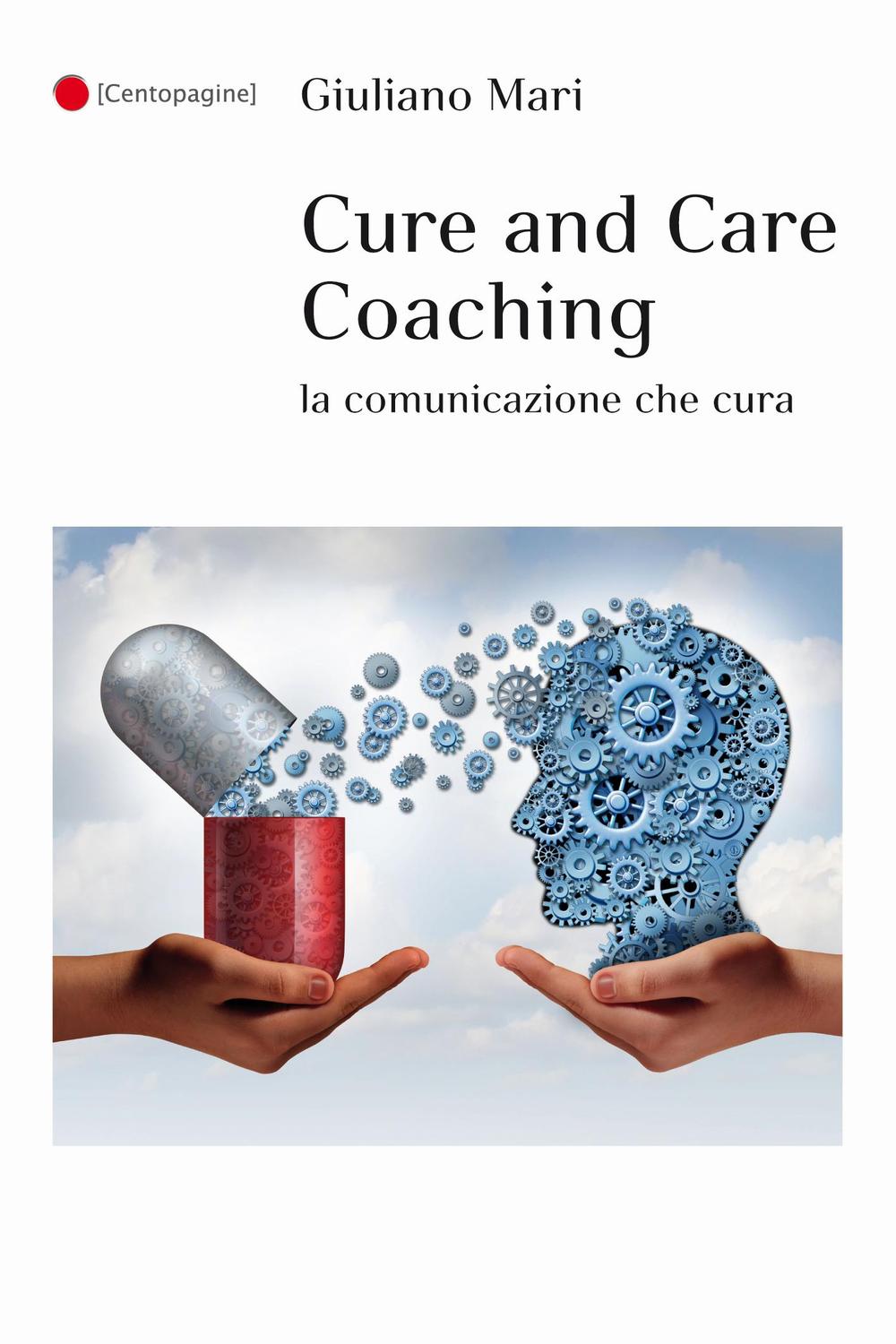 Cure and care coaching. La comunicazione che cura