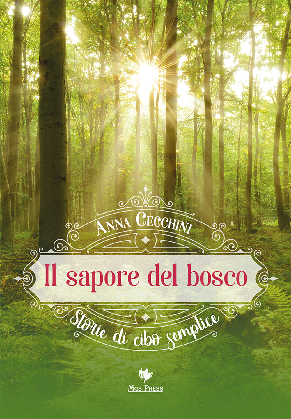 Il sapore del bosco. Storie di cibo semplice