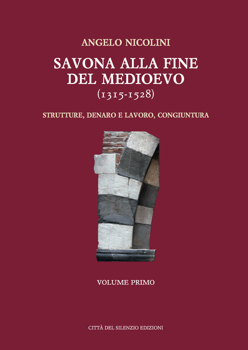 Savona alla fine del Medioevo (1315-1528). Strutture, denaro e lavoro, congiuntura