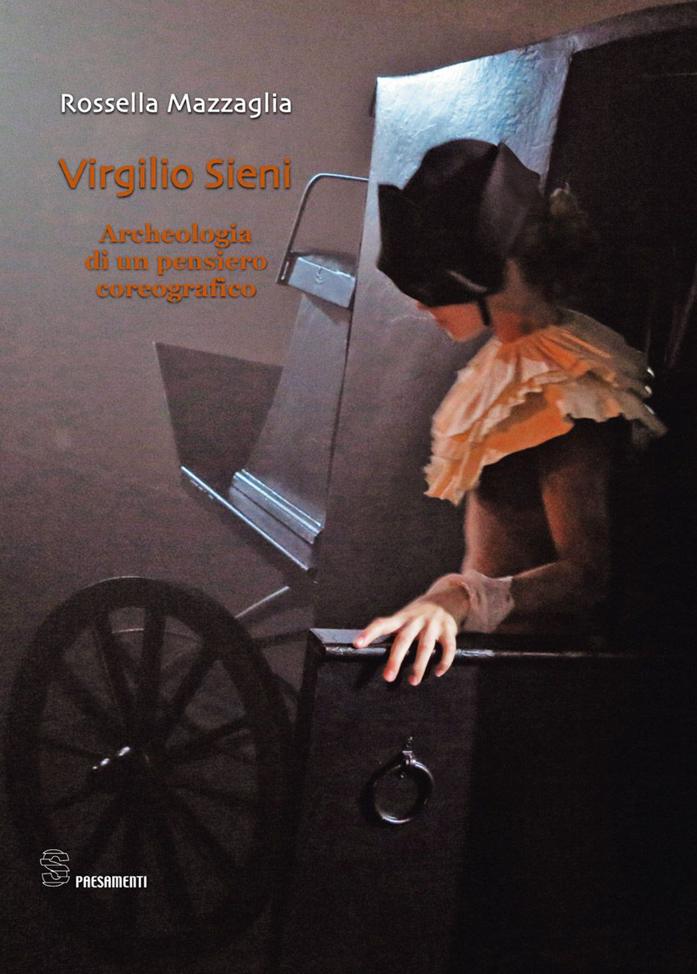 Virgilio Sieni. Archeologia di un pensiero coreografico