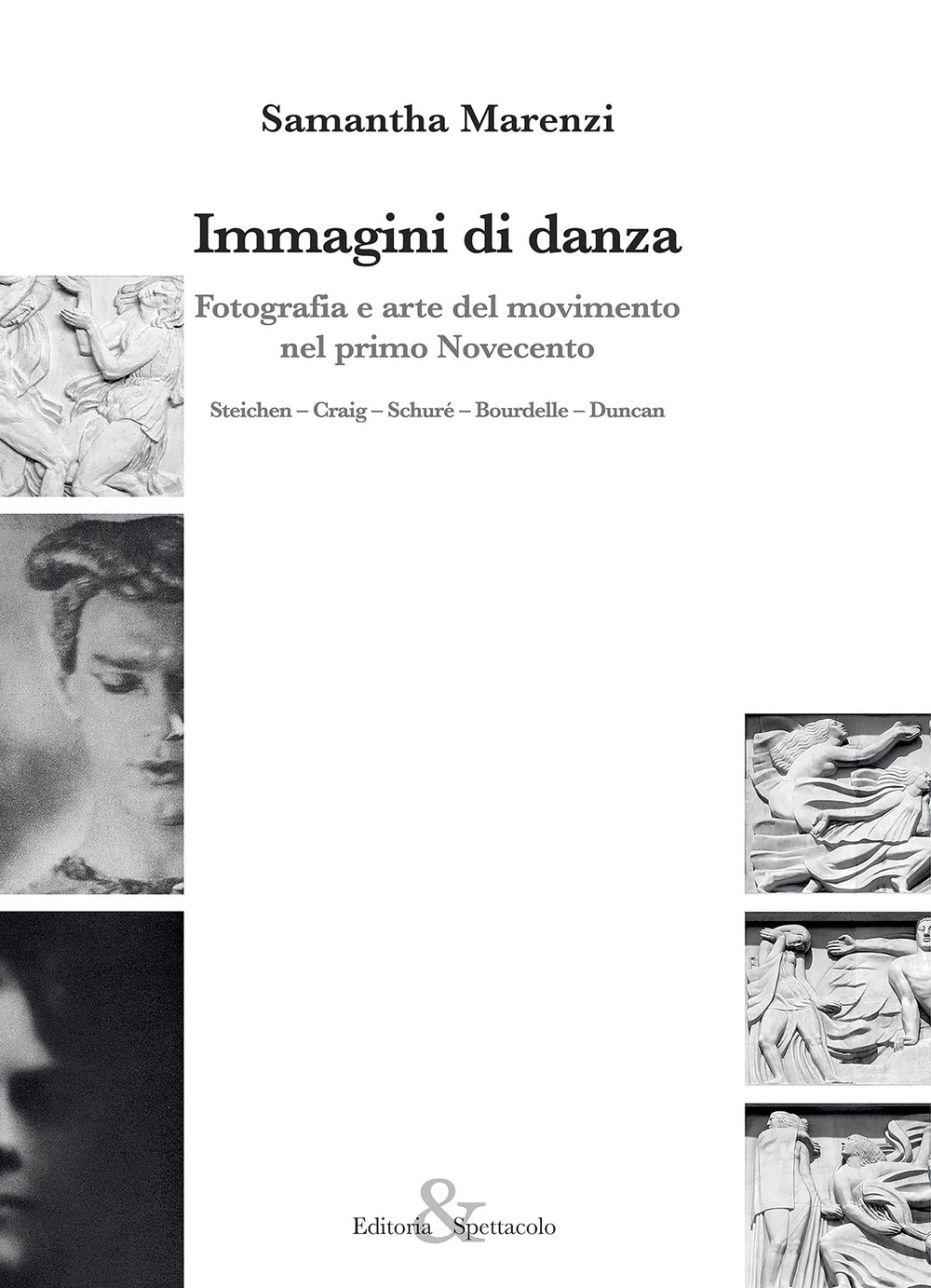 Immagini di danza. Fotografia e arte del movimento nel primo Novecento. Steichen-Craig-Schuré-Bourdelle-Duncan