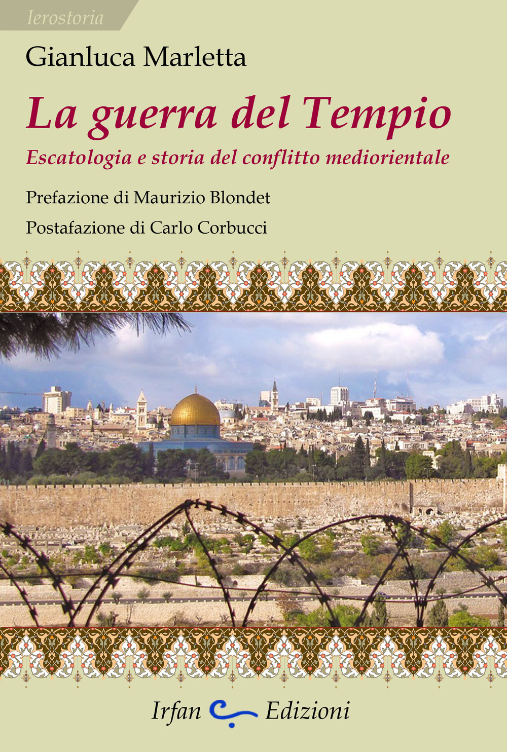 La guerra del tempio. Escatologia e storia del conflitto mediorientale