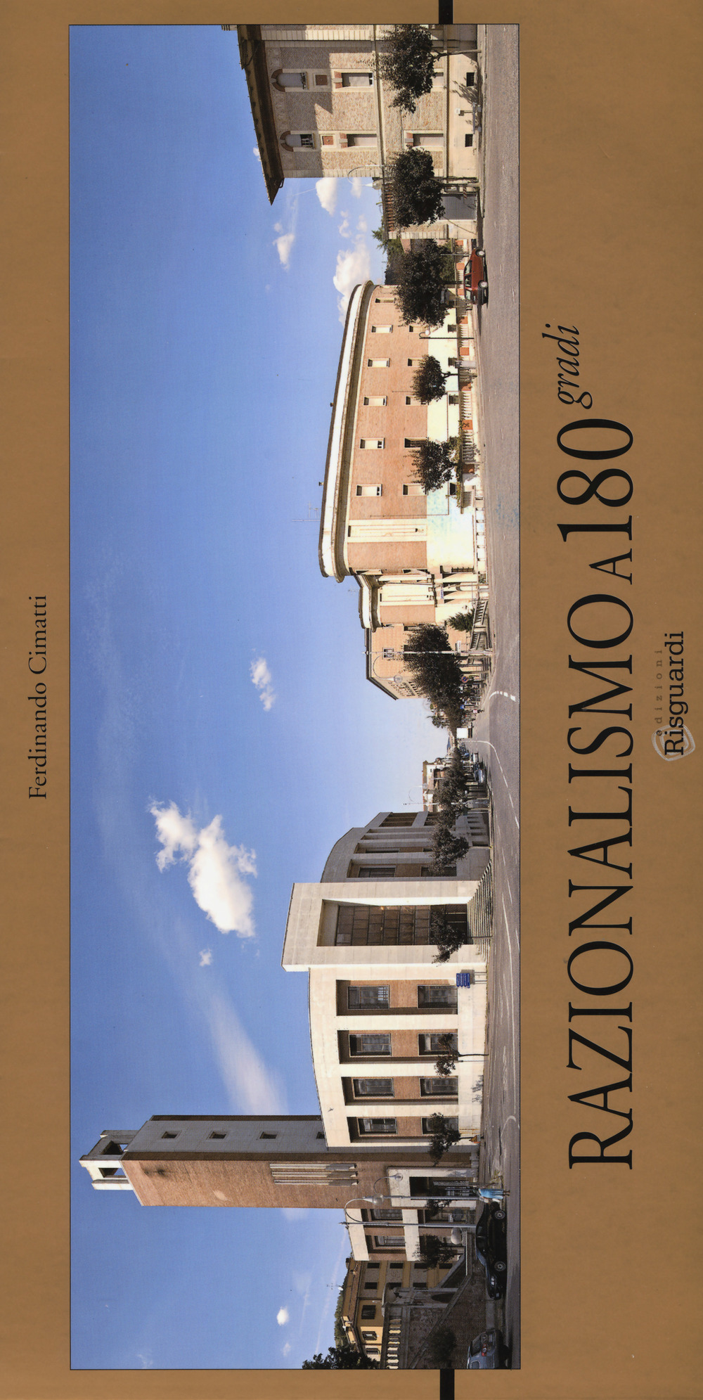 Razionalismo a 180 gradi. Ediz. a colori