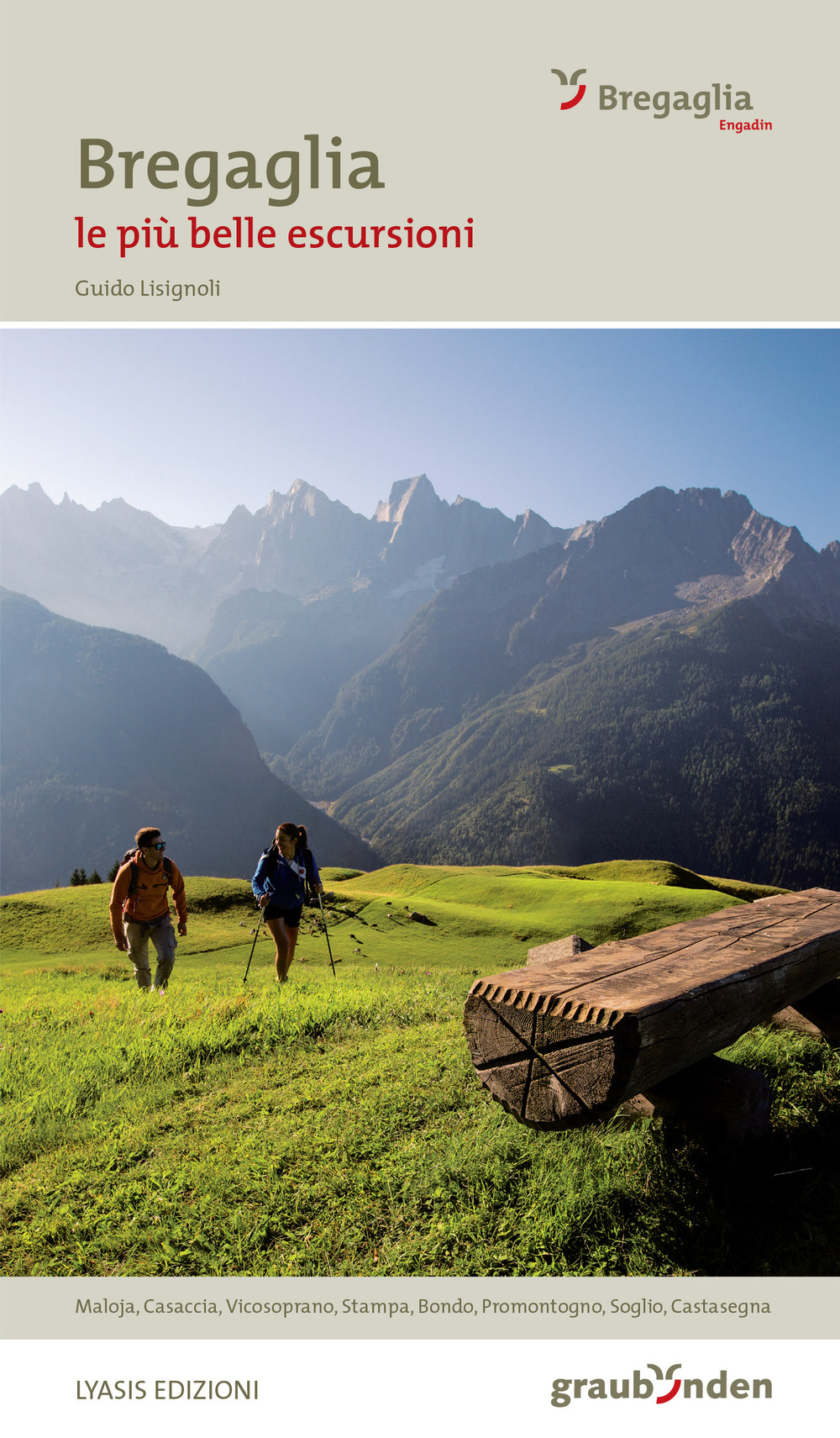 Bregaglia. Le più belle escursioni