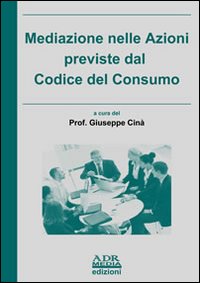 Mediazione nelle azioni previste dal codice di consumo