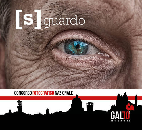 [S]guardo. Concorso fotografico nazionale. 70 anni di Gallo Arti Grafiche. Ediz. illustrata