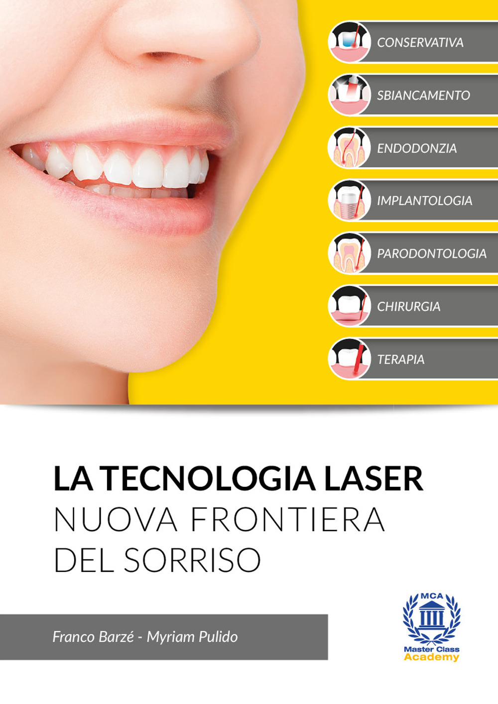 La tecnologia laser. Nuova frontiera del sorriso