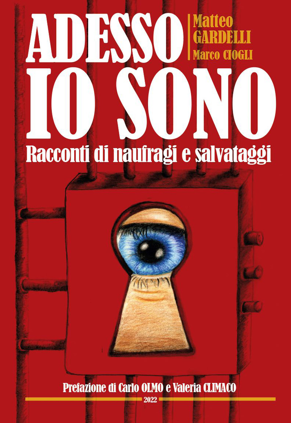 Adesso io sono. Racconti di naufragi e salvataggi