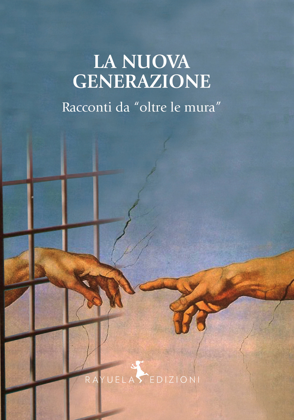 La nuova generazione. Racconti da «oltre le mura»