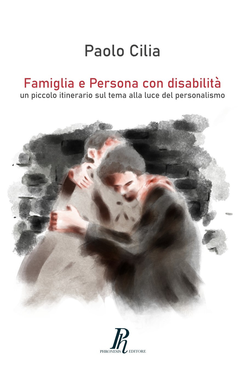 Famiglia e Persona con disabilità. Un piccolo itinerario sul tema alla luce del personalismo