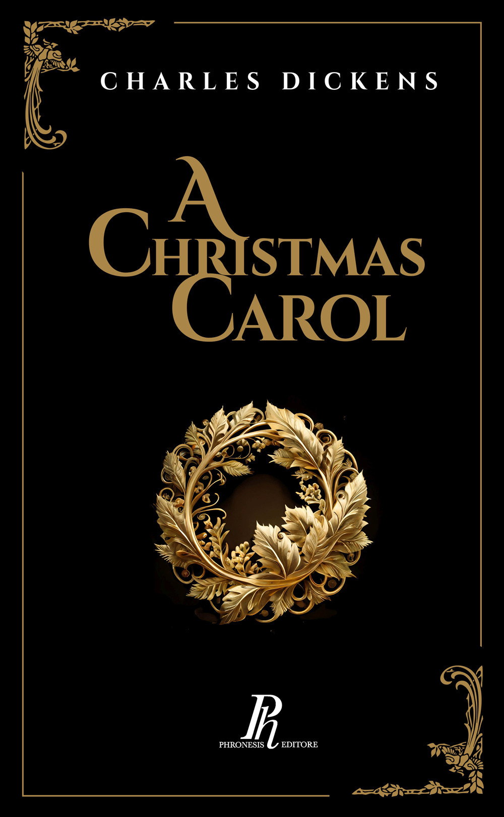A Christmas Carol. A ghost story of Christmas. Ediz. illustrata