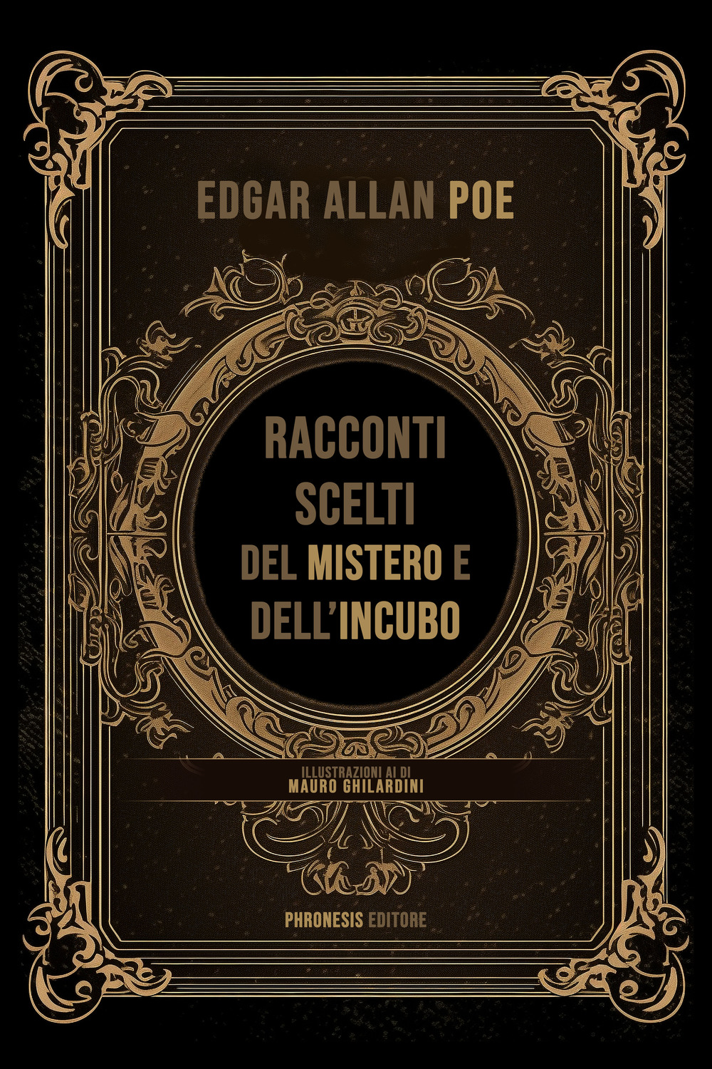 Racconti scelti del mistero e dell'incubo. Ediz. illustrata