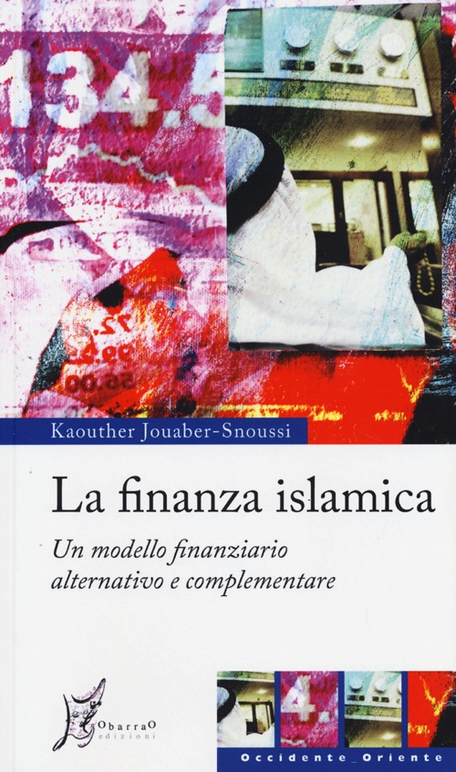 La finanza islamica. Un modello finanziario alternativo e complementare