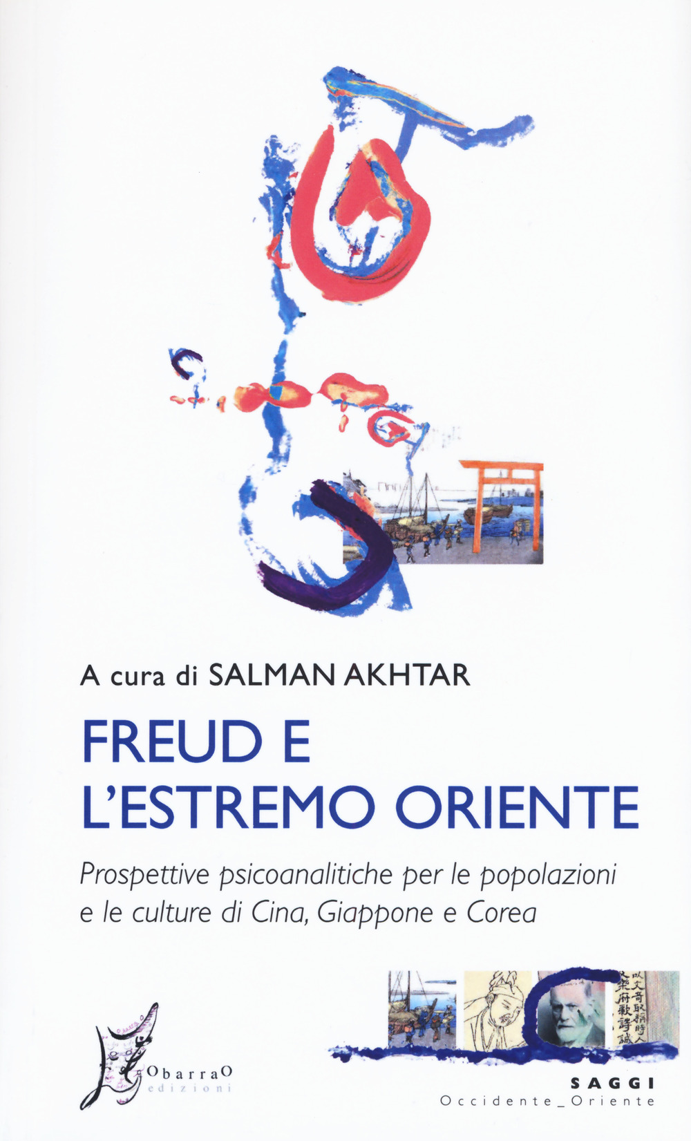 Freud e l'estremo Oriente. Prospettive psicoanalitiche per le popolazioni e culture di Cina, Giappone e Corea