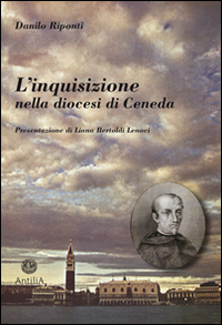 L'inquisizione nella diocesi di Ceneda