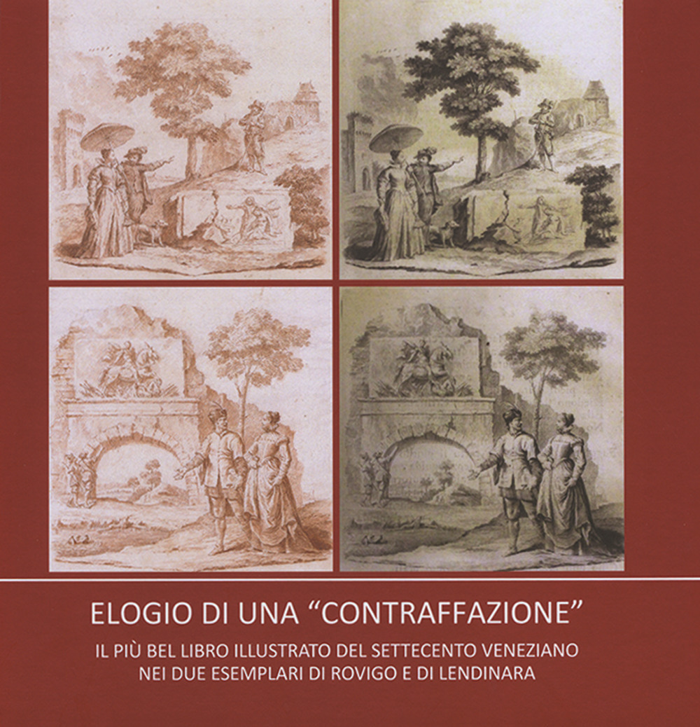 Elogio di una «contraffazione». Il più bel libro illustrato del '700 veneziano nei due esemplari di Rovigo e di Lendinara