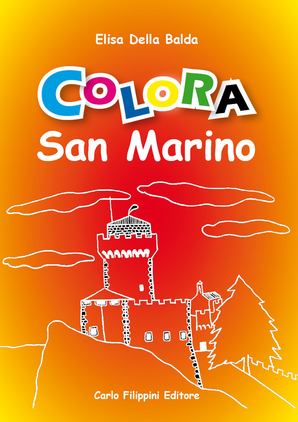 Colora San Marino. Ediz. illustrata