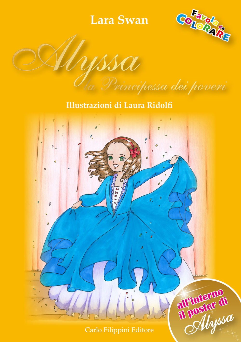 Alyssa. La principessa dei poveri. Ediz. illustrata