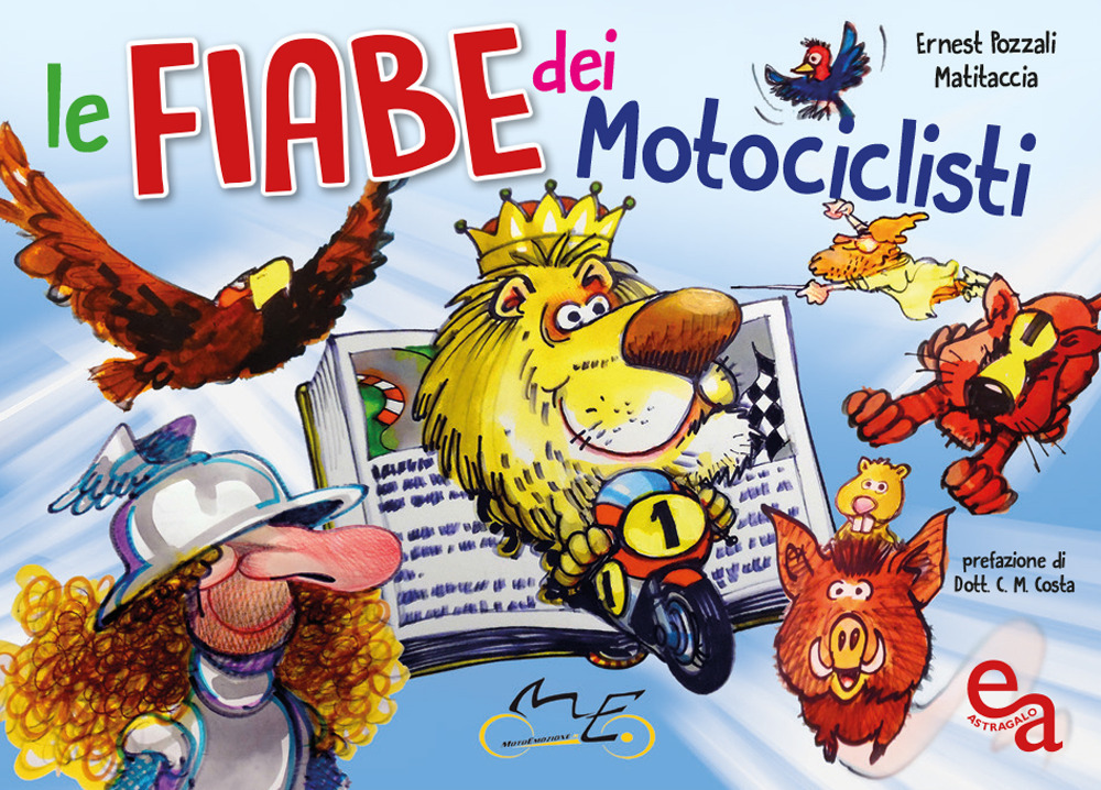 Le fiabe dei motociclisti. Ediz. illustrata