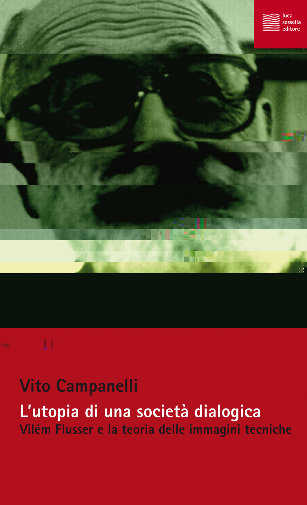 L'utopia di una società dialogica. Vilém Flusser e la teoria delle immagini tecniche